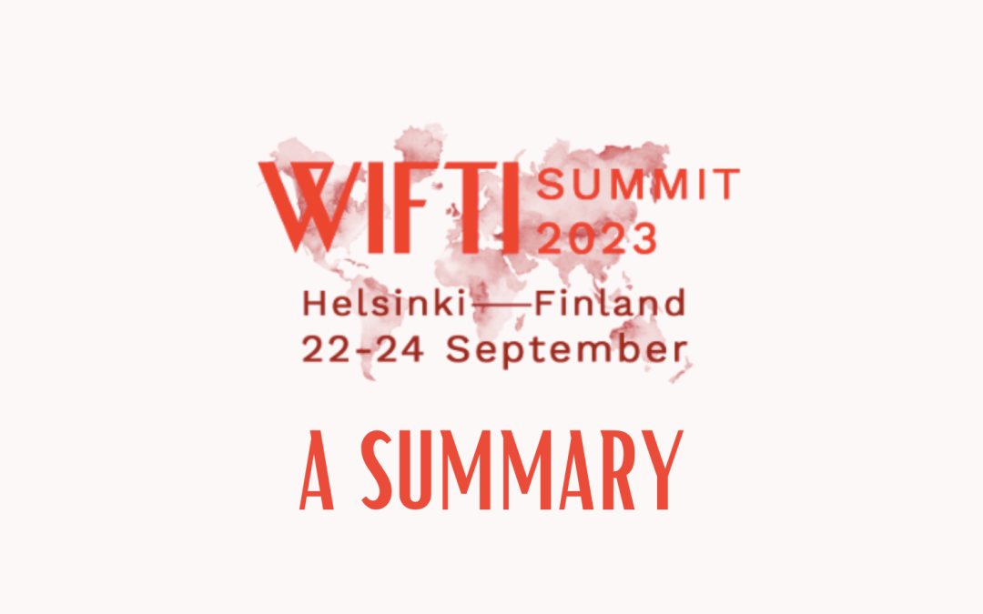 A Summary of WIFTI SUMMIT in Helsinki 2023